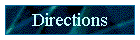Directions