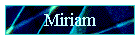 Miriam